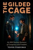 The Gilded Cage - An MM Fantasy Romance of Conspiracy and Freedom (eBook, ePUB)