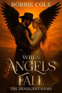 When Angels Fall: The Deadliest Game (eBook, ePUB) - Cole, Robbie