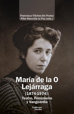 Cover María de la O Lejárraga (1874-1974): Teatro, Feminismo y Vanguardia (eBook, ePUB)
