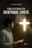 Como descobrir sua identidade Cristã (eBook, ePUB)
