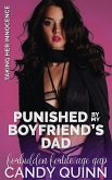 Punished by My Boyfriend's Dad: Forbidden Fertile Age Gap (Taking Her Innocence, #18) (eBook, ePUB)