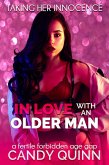 In Love With An Older Man: A Fertile Forbidden Age Gap (Taking Her Innocence, #29) (eBook, ePUB)
