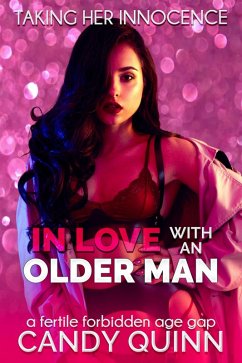 Cover In Love With An Older Man: A Fertile Forbidden Age Gap (Taking Her Innocence, #29) (eBook, ePUB)