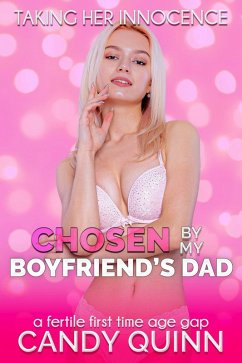 Cover Chosen by My Boyfriend's Dad: A Fertile First Time Age Gap (Taking Her Innocence, #28) (eBook, ePUB)