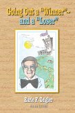 Going Out a "Winner"- and a "Loser"... (eBook, ePUB)
