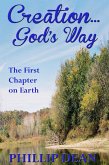 Creations God's Way-The First Chapter On Earth (eBook, ePUB)