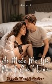 He Made Me His, Now I Can't Leave (Black World Order) (eBook, ePUB) He Made Me His, Now I Can't Leave (Black World Order) (eBook, ePUB)