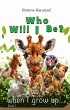 Who Will I be When I grow up? (eBook,... - Bild 1