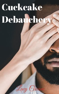 Cover Cuckcake Debauchery (eBook, ePUB)