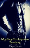 My Gay Cuckquean Fantasy (MMF Gay Cuckquean, #6) (eBook, ePUB)