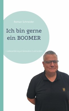 Ich bin gerne ein BOOMER (eBook, ePUB)