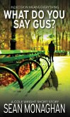 What Do You Say Gus? (Cole Wright, #108) (eBook, ePUB) What Do You Say Gus? (Cole Wright, #108) (eBook, ePUB)