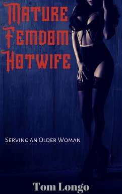 Cover Mature Femdom Hotwife: Serving an Older Woman (eBook, ePUB)