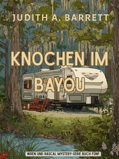 Cover Knochen im Bayou (Wren und Rascal Mystery-Serie, #5) (eBook, ePUB)