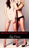Her Best Friend Wants Me! (eBook, ePUB)