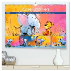 Rüssel und Herz. Zauberhafte Elefantenmomente und Weisheiten (hochwertiger Premium Wandkalender 2026 DIN A2 quer), Kunstdruck in Hochglanz