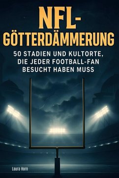 NFL-Götterdämmerung - Horn, Laura