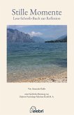 Stille Momente mit mehr als 20 Texten und Poesie zur Reflexion