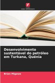 Desenvolvimento sustentável do petróleo em Turkana, Quénia
