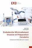 Endodontie Minimalement Invasive et Préparation Canalaire