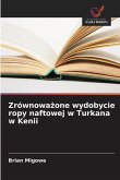 Zrównowa¿one wydobycie ropy naftowej w Turkana w Kenii