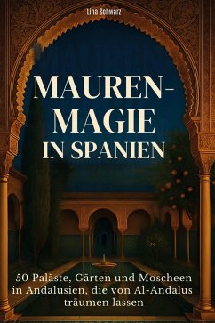 Mauren-Magie in Spanien - Schwarz, Lina