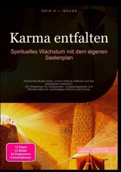 Karma entfalten: Spirituelles Wachstum mit dem eigenen Seelenplan