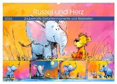 Rüssel und Herz. Zauberhafte Elefantenmomente und Weisheiten (Wandkalender 2026 DIN A2 quer), CALVENDO Monatskalender