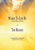 Words to Live By: Parts One and Two and The Blessed