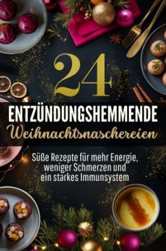 24 entzündungshemmende Weihnachtsnaschereien - Landesbergh, Lynn 24 entzündungshemmende Weihnachtsnaschereien - Landesbergh, Lynn