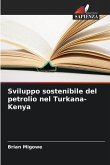 Sviluppo sostenibile del petrolio nel Turkana-Kenya Sviluppo sostenibile del petrolio nel Turkana-Kenya