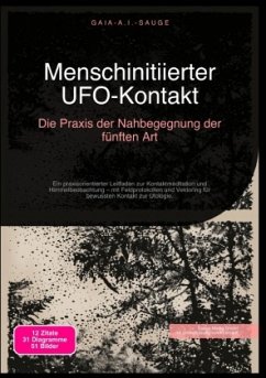 Menschinitiierter UFO-Kontakt: Die Praxis der Nahbegegnung der fünften Art
