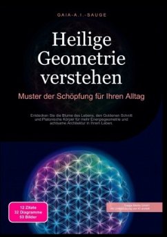 Heilige Geometrie verstehen: Muster der Schöpfung für Ihren Alltag