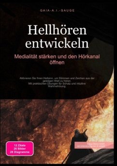 Hellhören entwickeln: Medialität stärken und den Hörkanal öffnen
