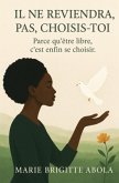 Il ne reviendra pas, choisis-toi