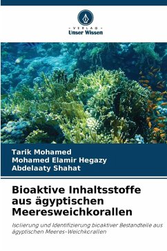 Cover Bioaktive Inhaltsstoffe aus ägyptischen Meeresweichkorallen