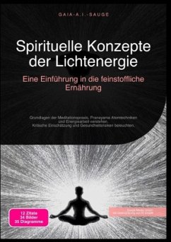 Spirituelle Konzepte der Lichtenergie: Eine Einführung in die feinstoffliche Ernährung