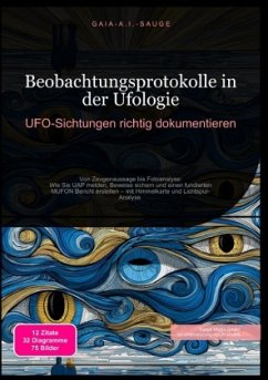 Beobachtungsprotokolle in der Ufologie: UFO-Sichtungen richtig dokumentieren