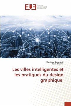 Les villes intelligentes et les pratiques du design graphique - Bouassida, Khouloud;khemiri, Imen Les villes intelligentes et les pratiques du design graphique - Bouassida, Khouloud;khemiri, Imen