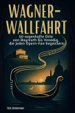 Wagner-Wallfahrt Wagner-Wallfahrt