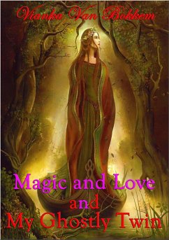 Magic and Love and My Ghostly Twin (eBook, ePUB) - Bokkem, Vianka Van