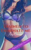 Trained to Dominate Me (Professional Cuckcake Series, #3) (eBook, ePUB)