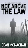 Not Above The Law (Cole Wright, #7) (eBook, ePUB)