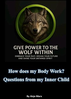 How Does my Body Work? Questions from my inner child (eBook, ePUB) - Marx, Alisje