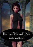 The Last Werewolf Pack (eBook, ePUB)