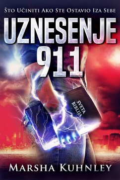 Cover Uznesenje 911: sto Uciniti Ako Ste Ostavio Iza Sebe (eBook, ePUB)