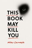This Book May Kill You (eBook, ePUB)