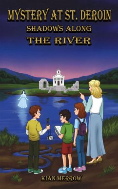 Mystery at St. Deroin: Shadows Along the River (eBook, ePUB) - Merrow, Kian