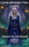 Lover Between Two Lights: The Legend of the Black Moon (eBook, ePUB)