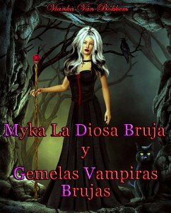 Cover Myka la Diosa Bruja y Gemelas Vampiras Brujas (eBook, ePUB)